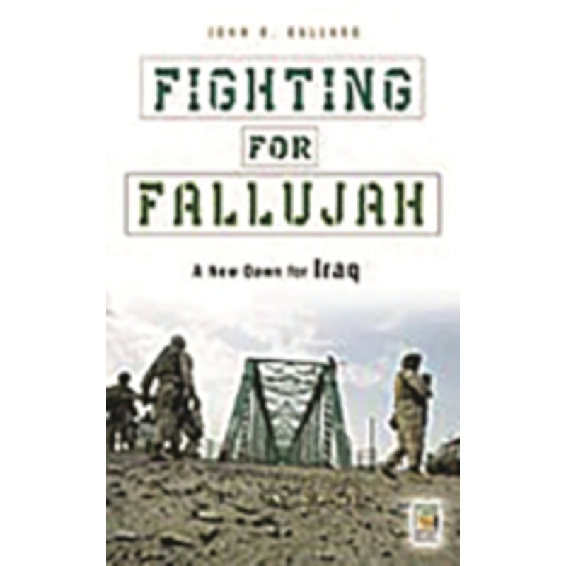 fighting for fallujah: a new dawn for iraq