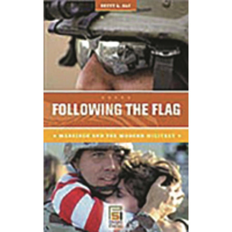 following the flag: marriage and the modern military