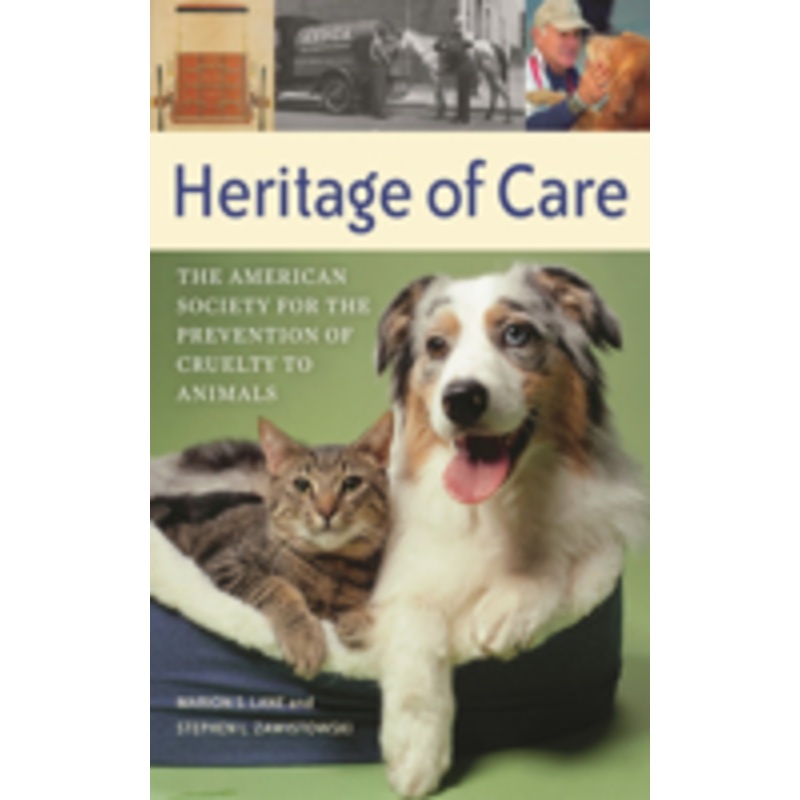 heritage of care: the american society for the prevention of cruelty to animals