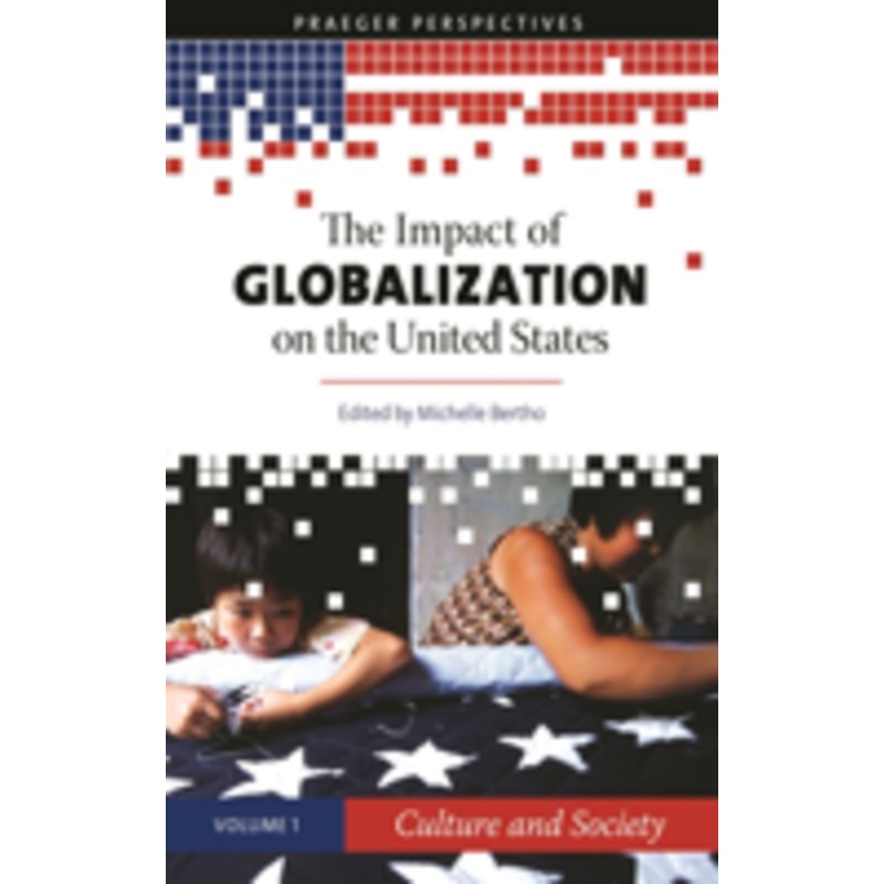impact of globalization on the united states [3 volumes]