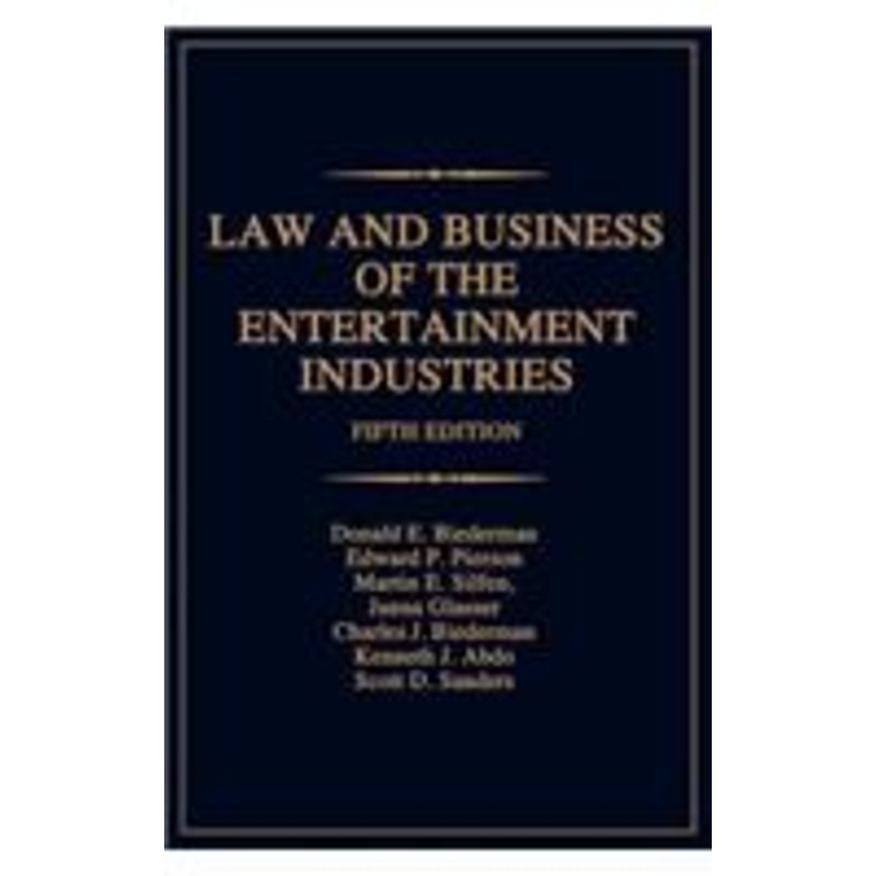 law and business of the entertainment industries