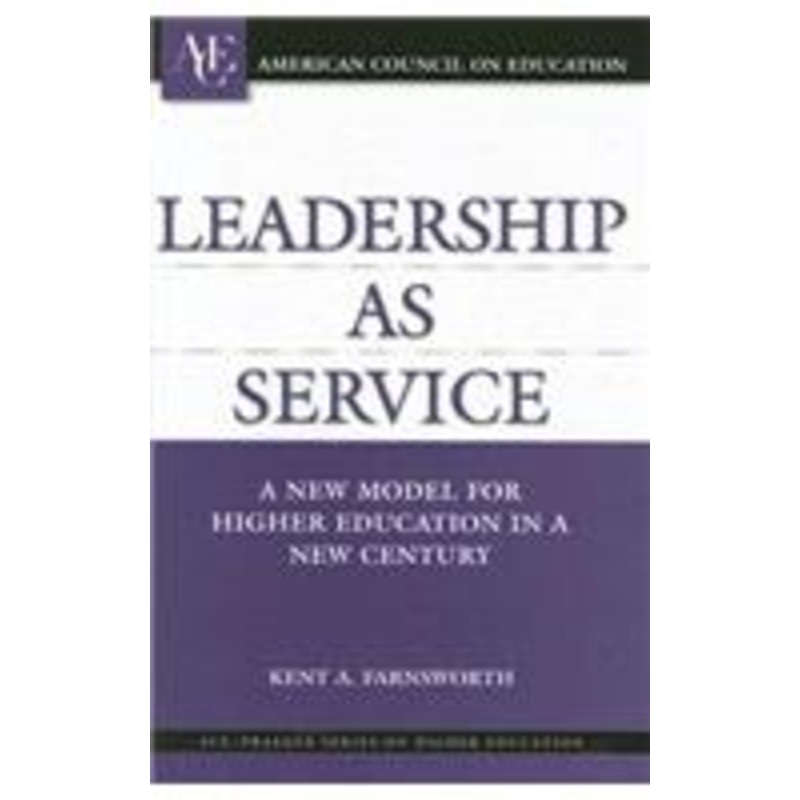 leadership as service: a new model for higher education in a new century
