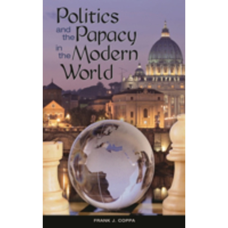 politics and the papacy in the modern world