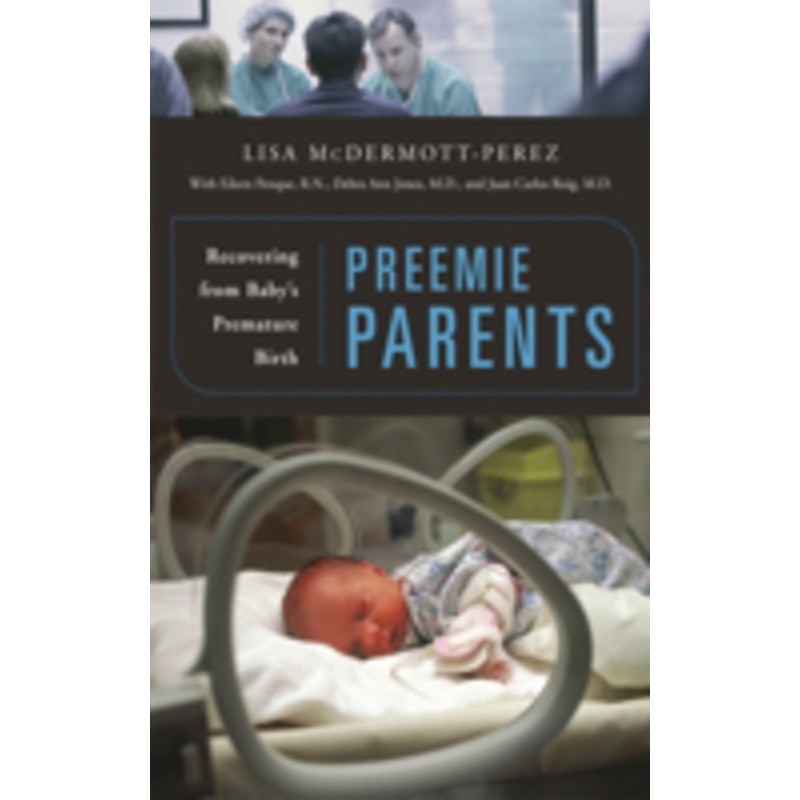 preemie parents: recovering from baby’s premature birth