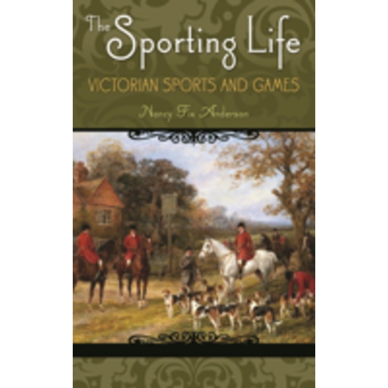 sporting life: victorian sports and games