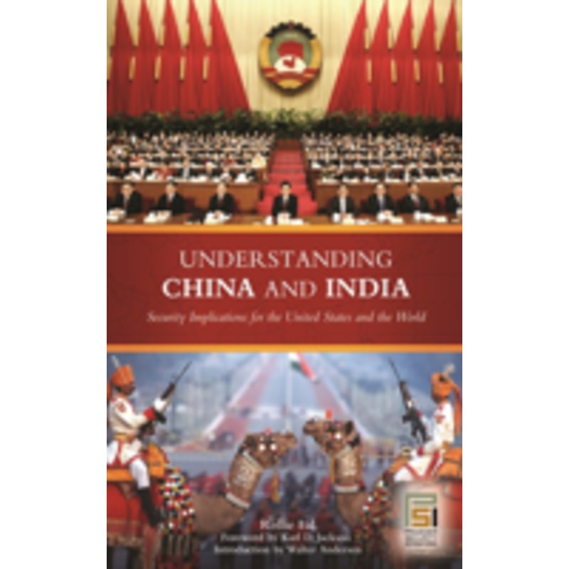 understanding china and india: security implications for the united states and the world