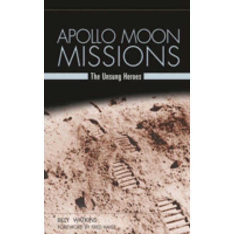 apollo moon missions: the unsung heroes