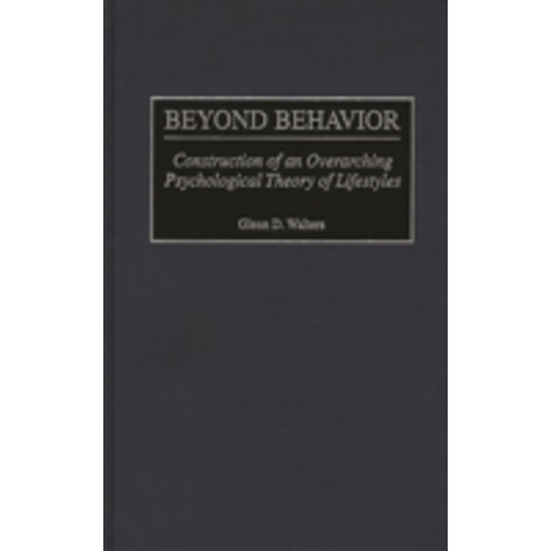 beyond behavior: construction of an overarching psychological theory of lifestyles