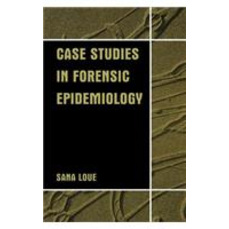 case studies in forensic epidemiology