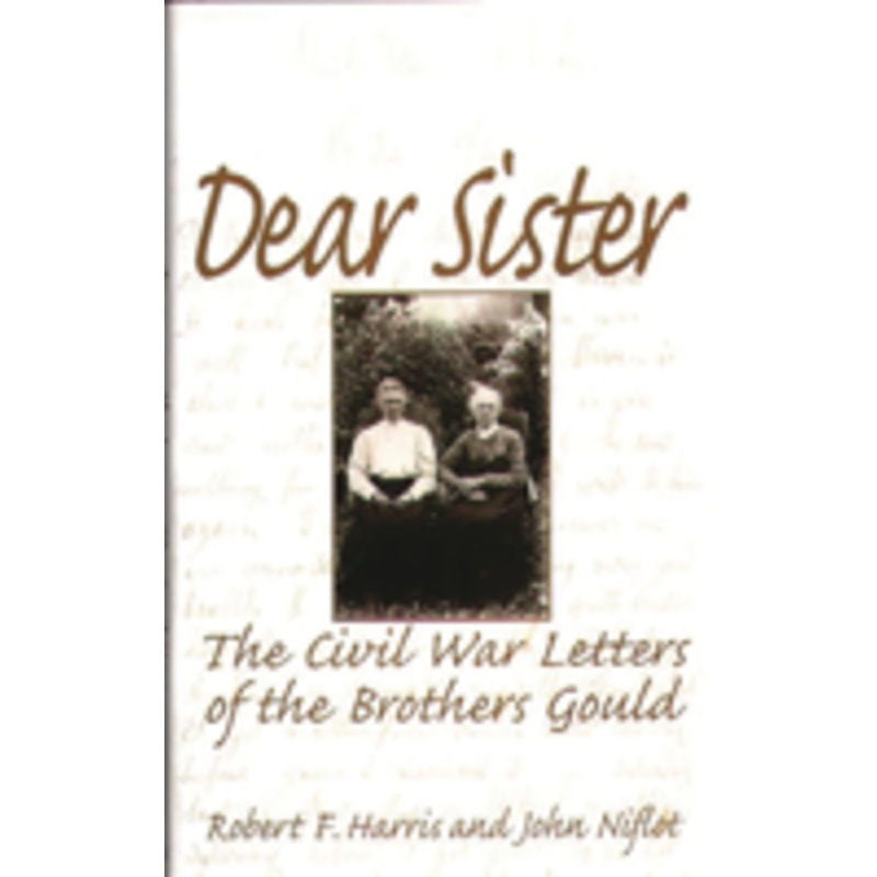 dear sister: the civil war letters of the brothers gould