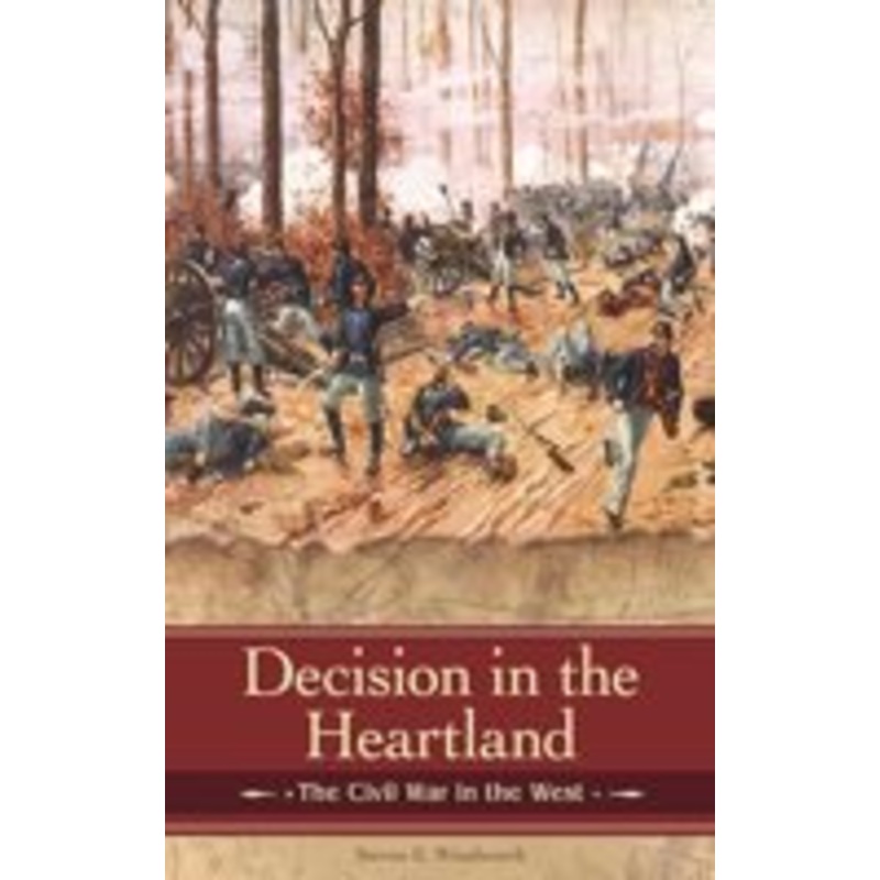 decision in the heartland: the civil war in the west
