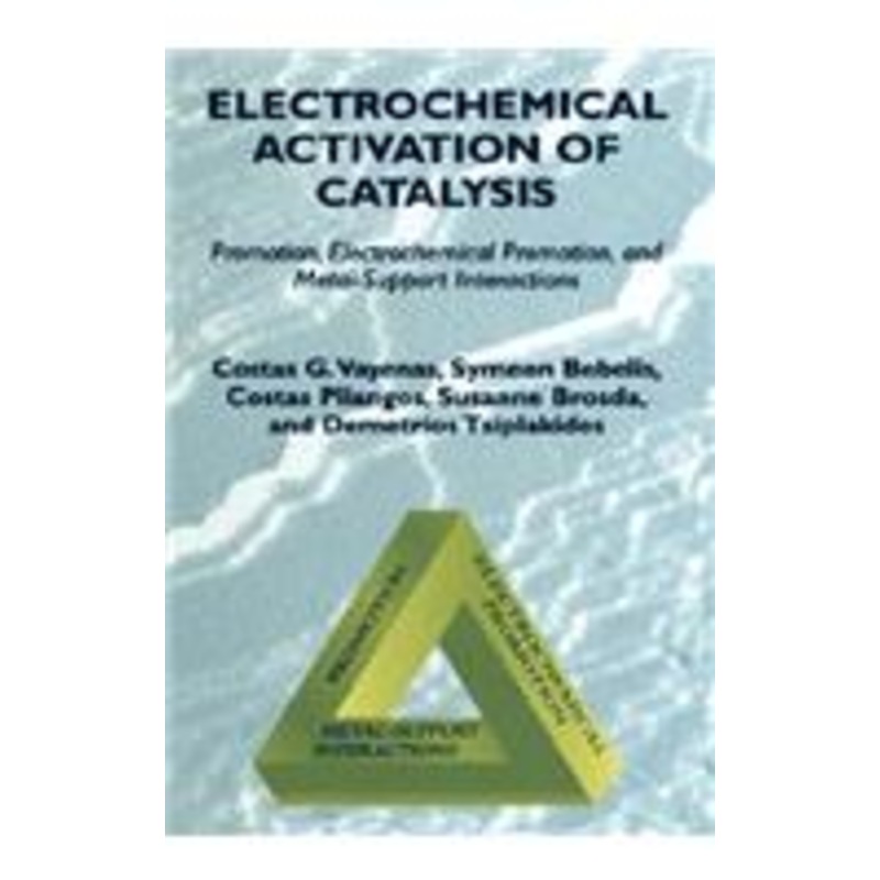 electrochemical activation of catalysis: promotion, electrochemical promotion, and metal-support interactions