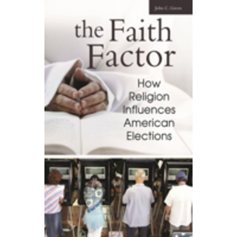 faith factor: how religion influences american elections