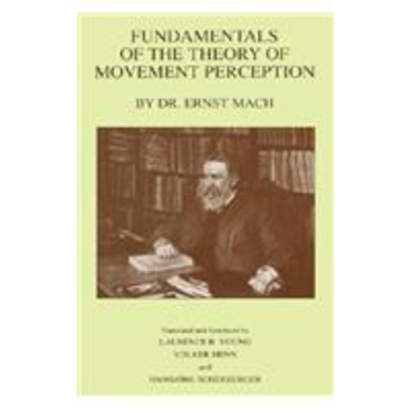 fundamentals of the theory of movement perception by dr. e. mach