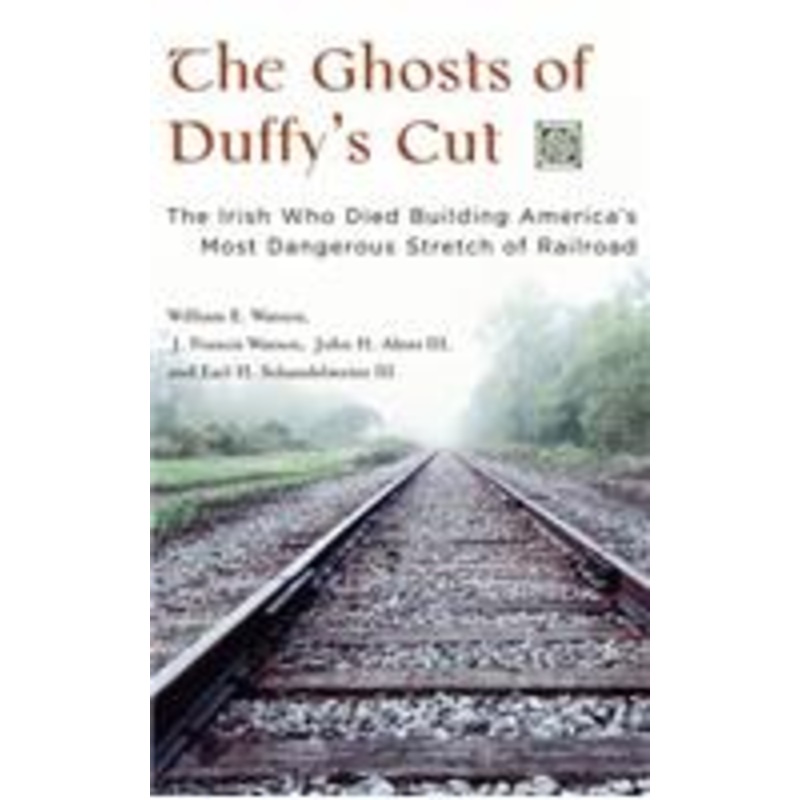 ghosts of duffy’s cut: the irish who died building america’s most dangerous stretch of railroad