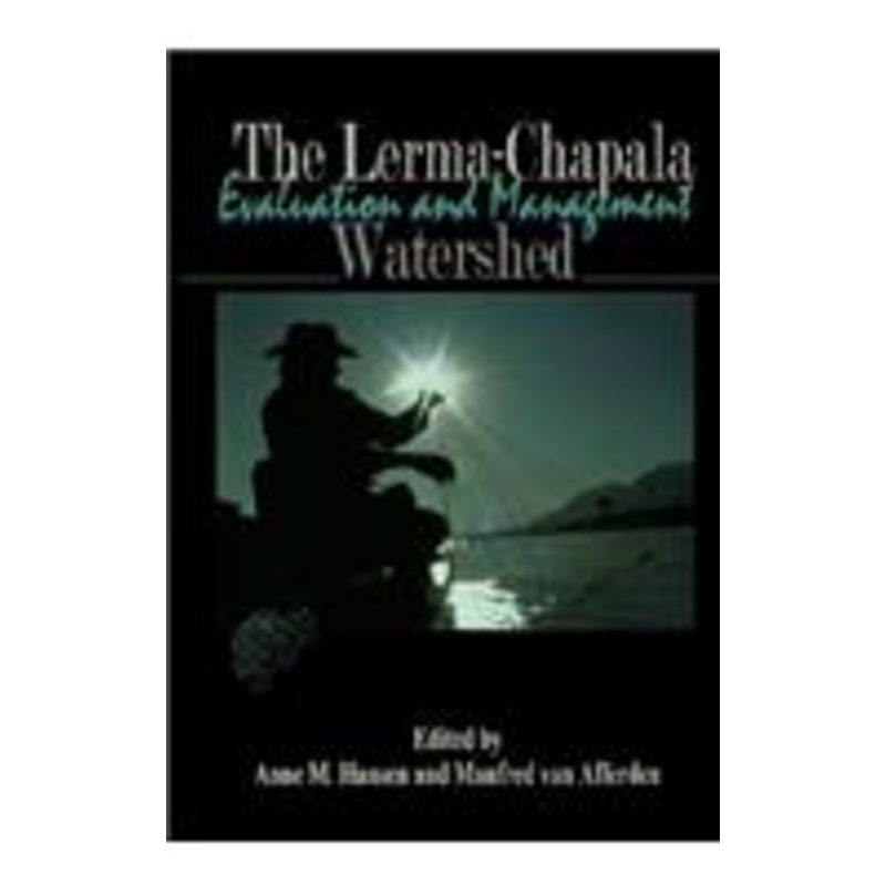 lerma-chapala watershed: evaluation and management