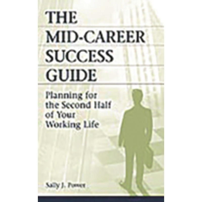 mid-career success guide: planning for the second half of your working life