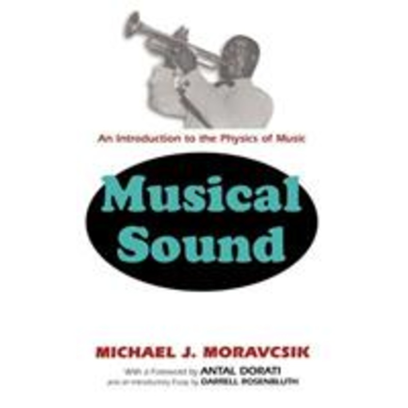 musical sound: an introduction to the physics of music