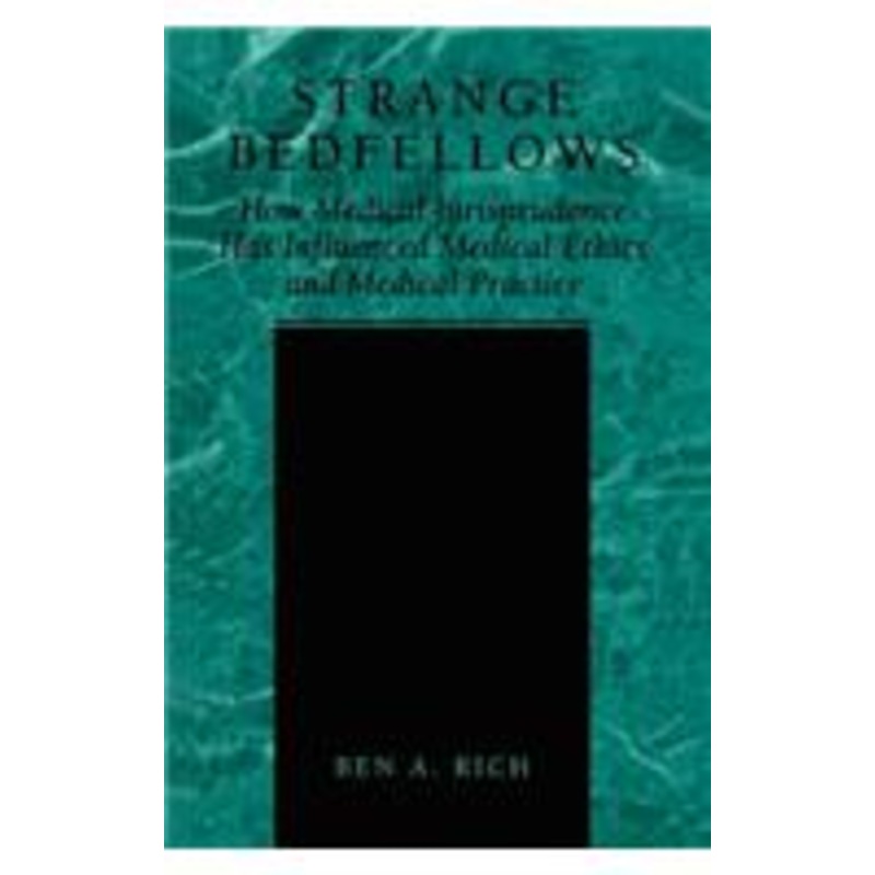 strange bedfellows: how medical jurisprudence has influenced medical ethics and medical practice