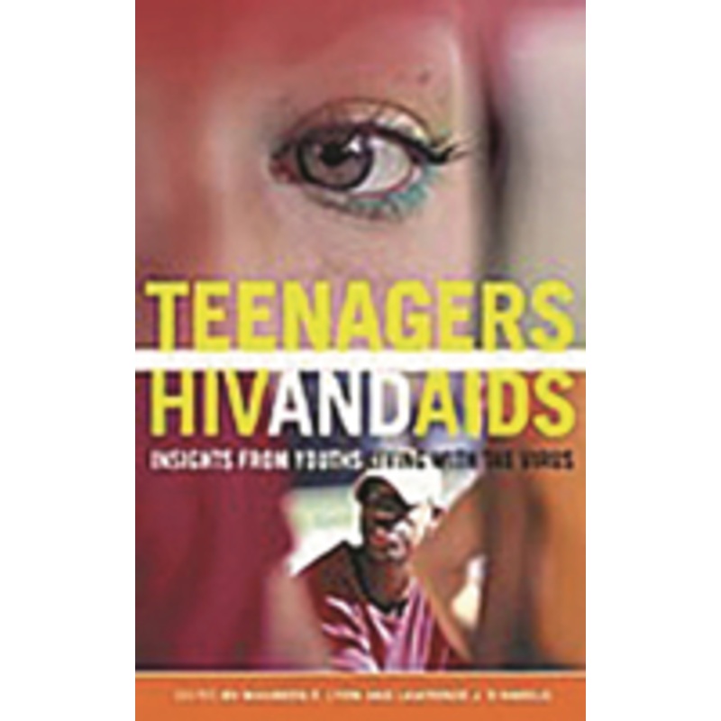 teenagers, hiv, and aids: insights from youths living with the virus