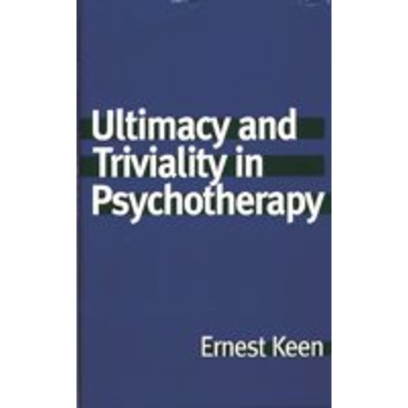 ultimacy and triviality in psychotherapy
