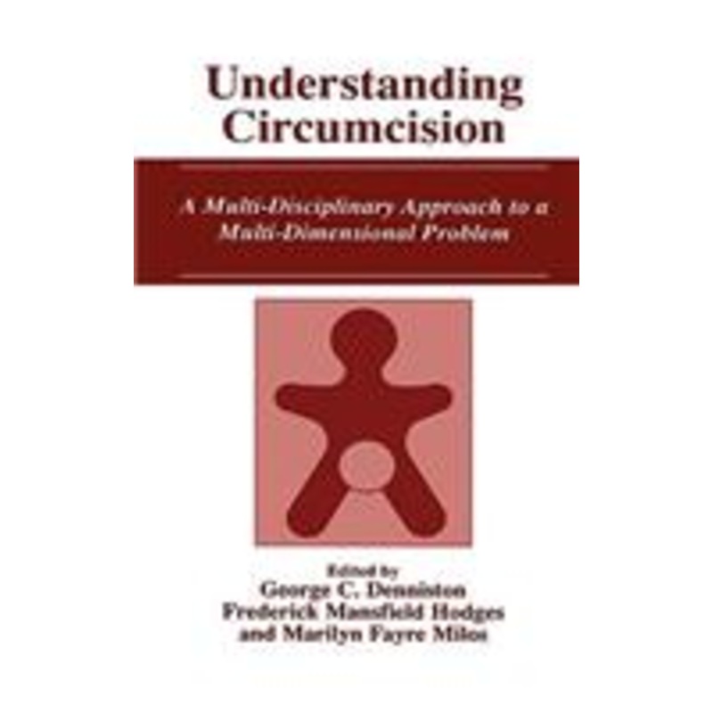 understanding circumcision: a multi-disciplinary approach to a multi-dimensional problem