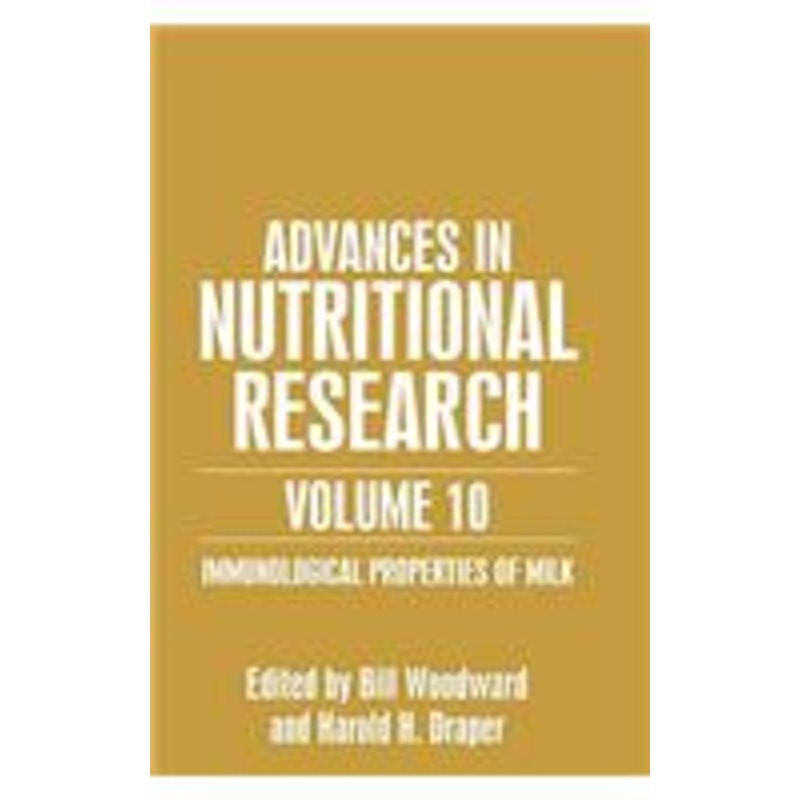 advances in nutritional research volume 10: immunological properties of milk