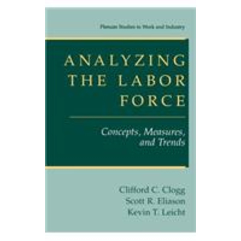 analyzing the labor force: concepts, measures, and trends