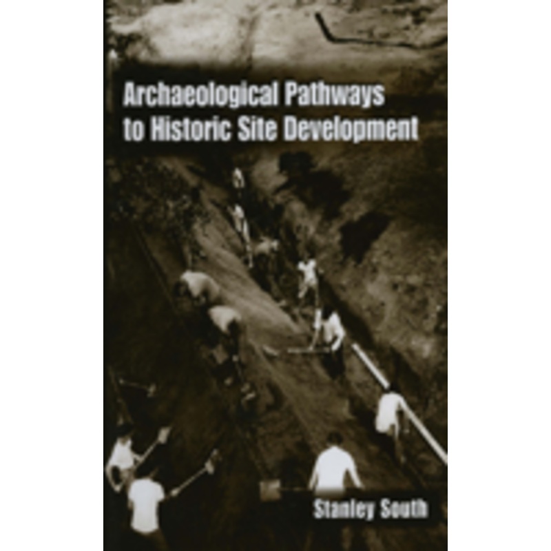 archaeological pathways to historic site development