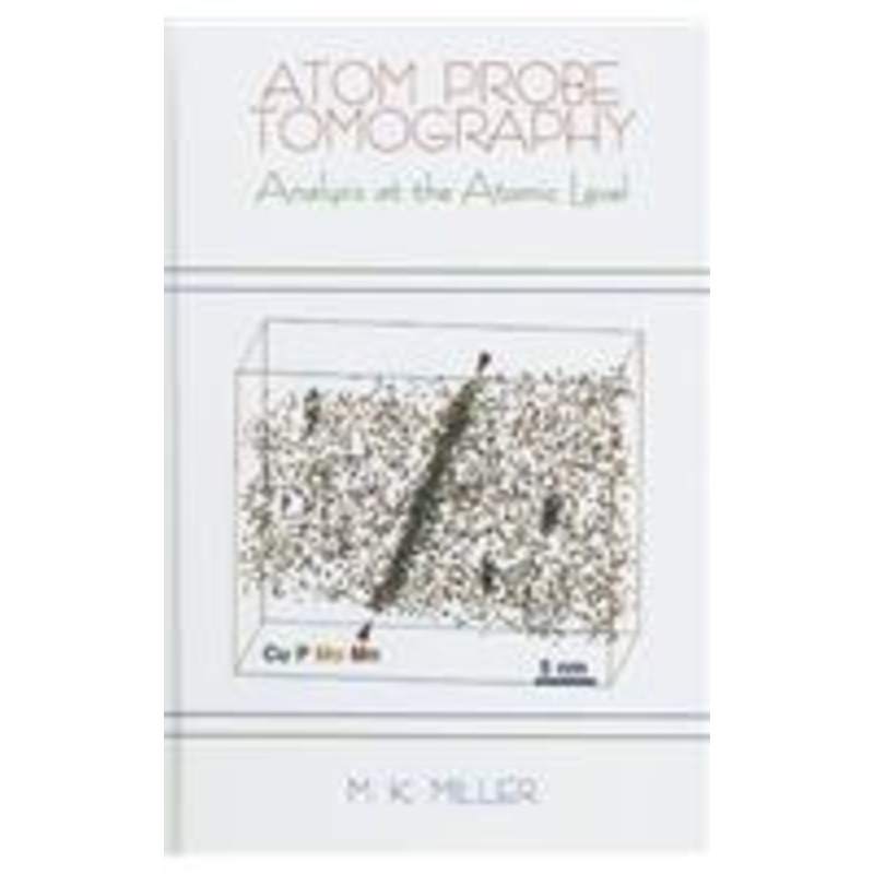 atom probe tomography: analysis at the atomic level