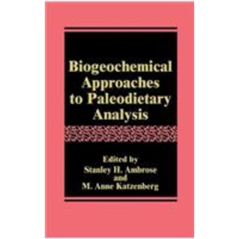 biogeochemical approaches to paleodietary analysis