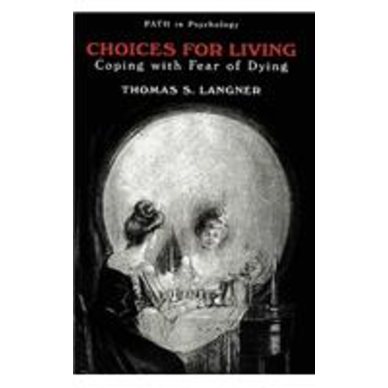 choices for living: coping with fear of dying