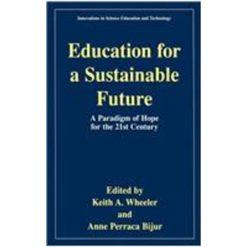 education for a sustainable future: a paradigm of hope for the 21st century