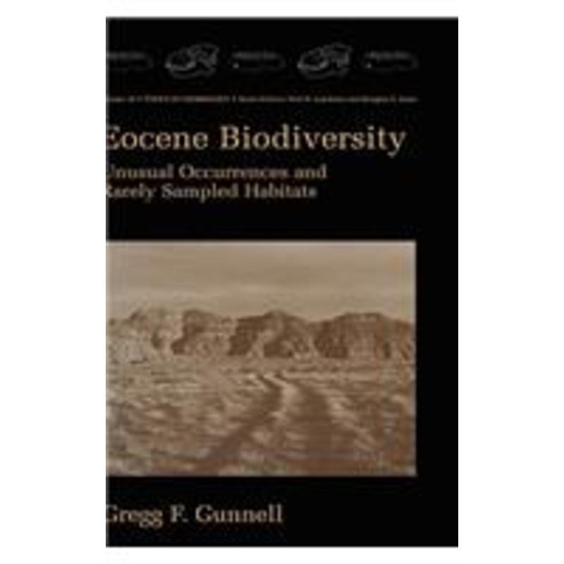 eocene biodiversity: unusual occurrences and rarely sampled habitats