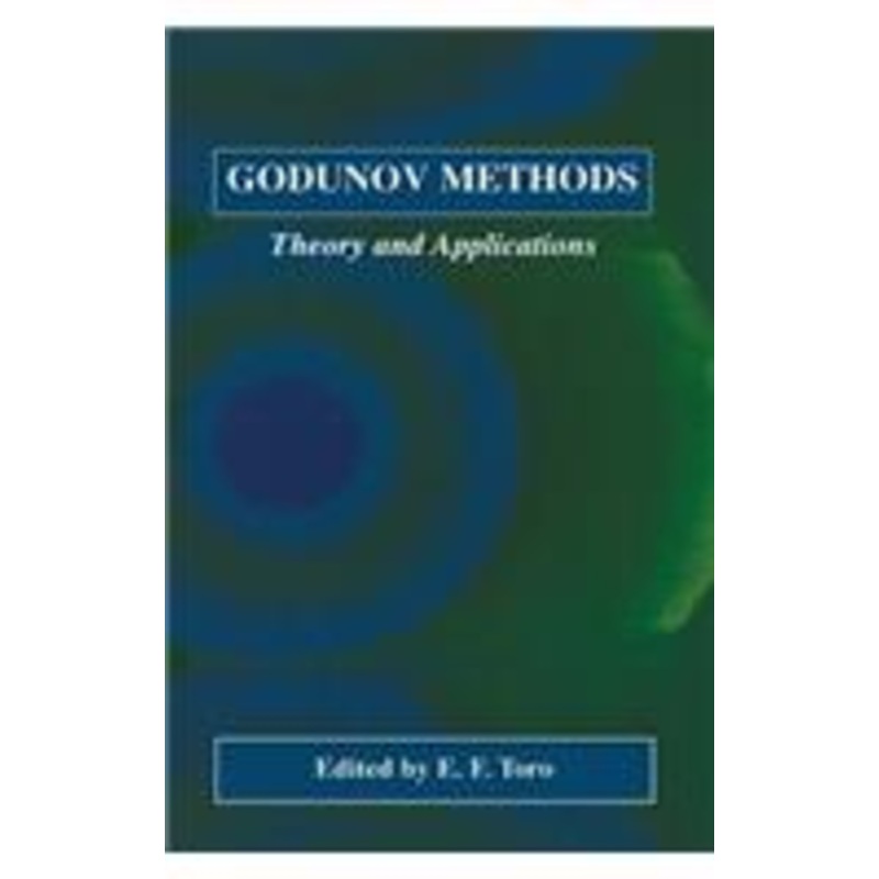 godunov methods: theory and applications