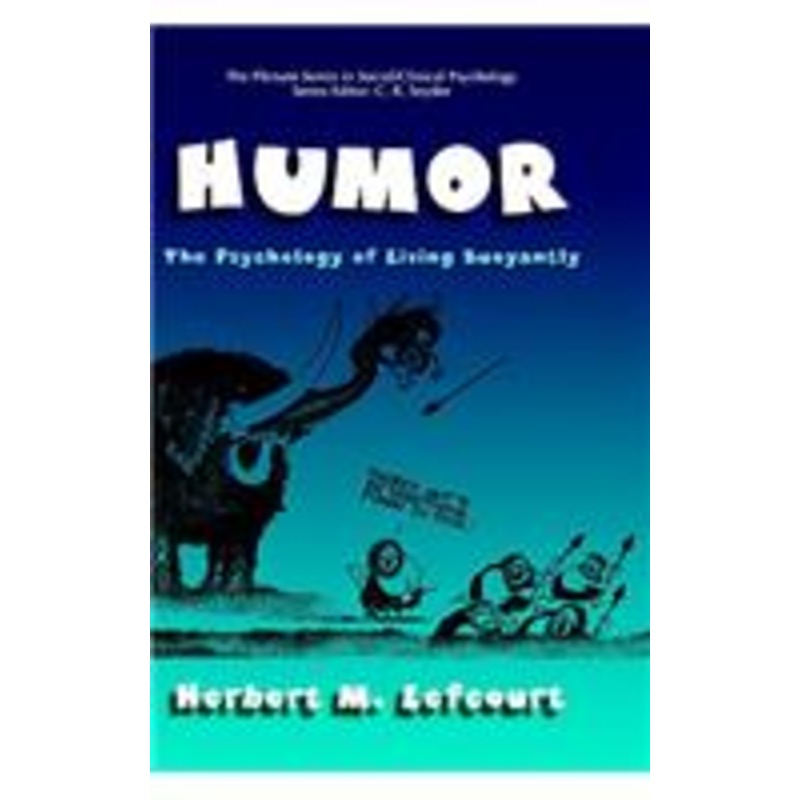 humor: the psychology of living buoyantly