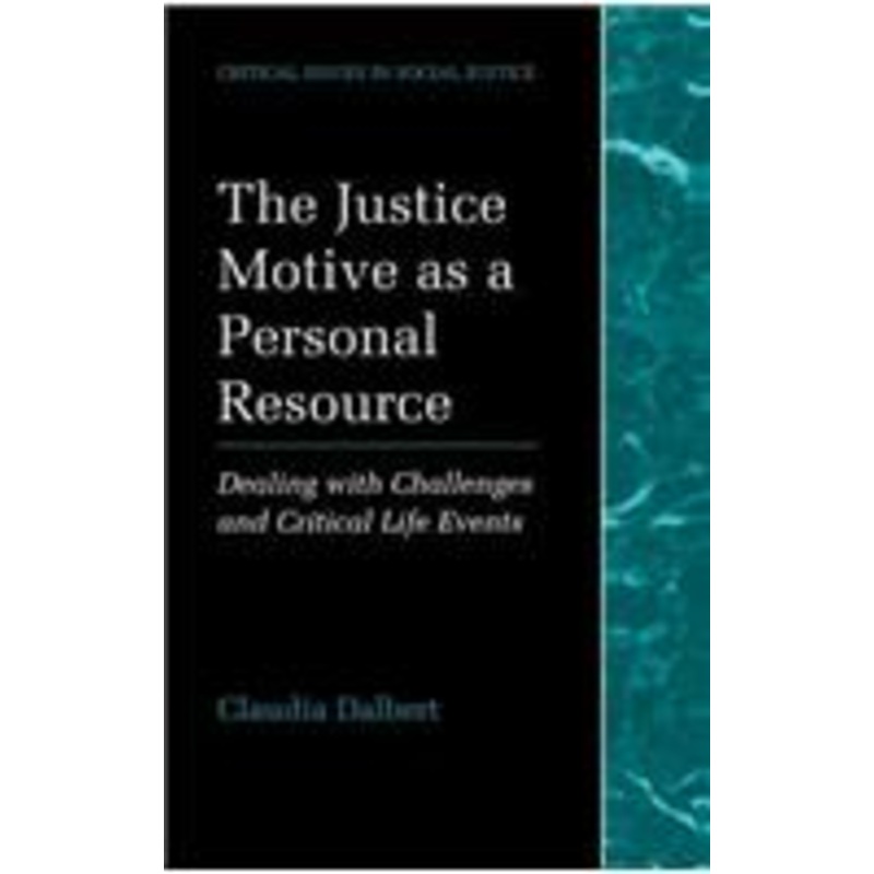 justice motive as a personal resource: dealing with challenges and critical life events