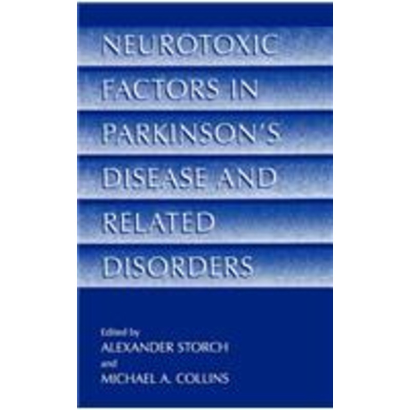 neurotoxic factors in parkinson’s disease and related disorders