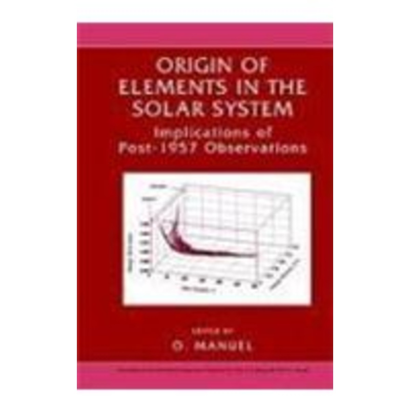 origin of elements in the solar system: implications of post-1957 observations