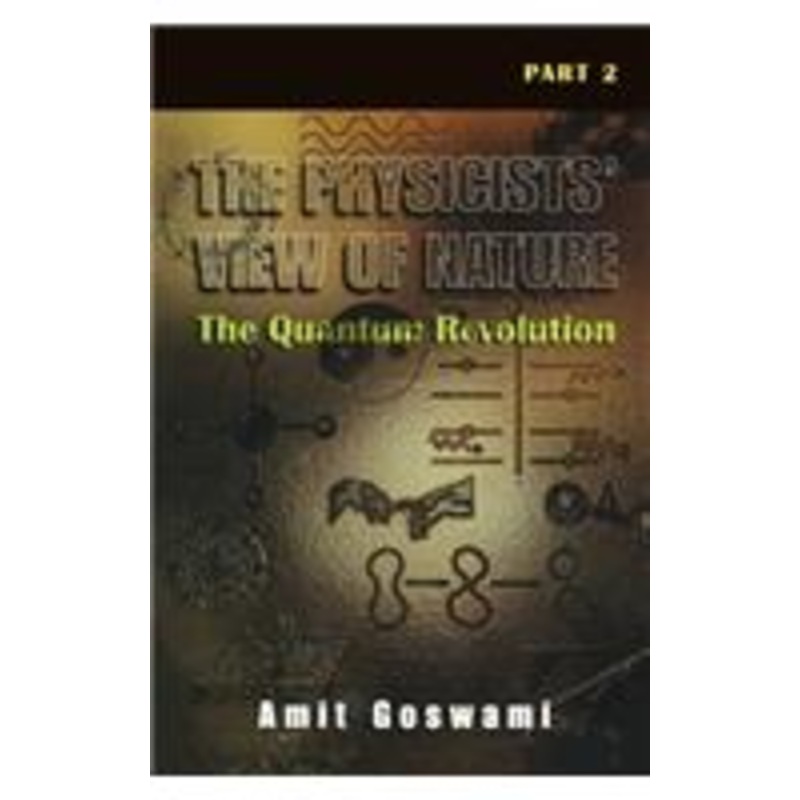 physicists’ view of nature part 2: the quantum revolution