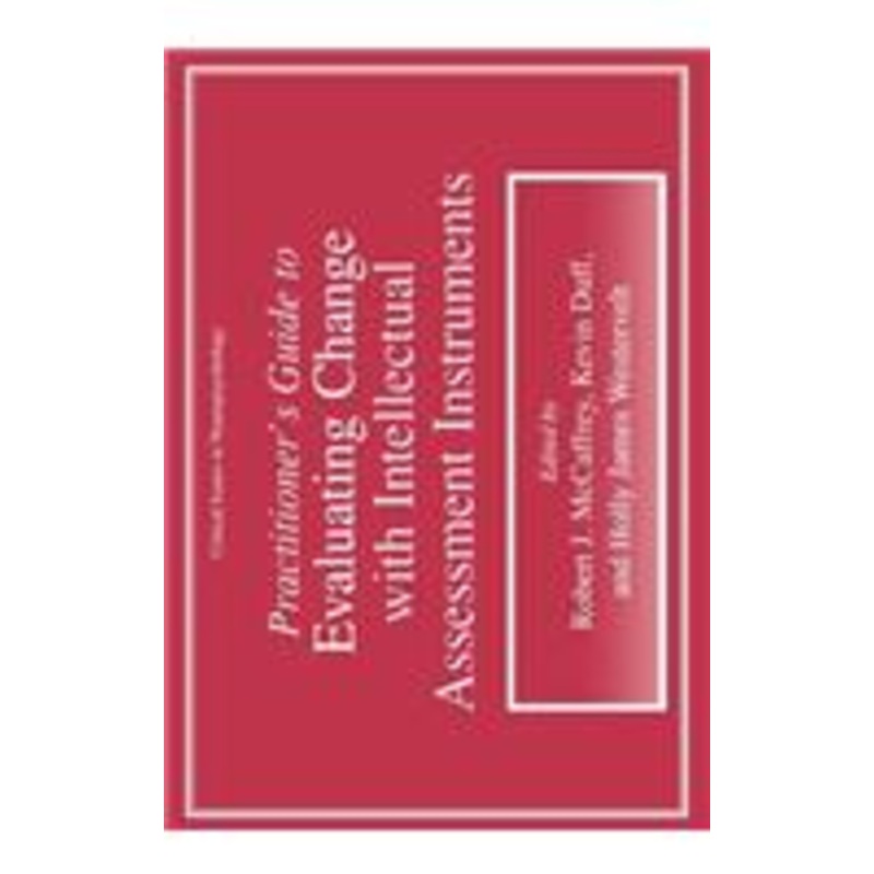 practitioner’s guide to evaluating change with intellectual assessment instruments