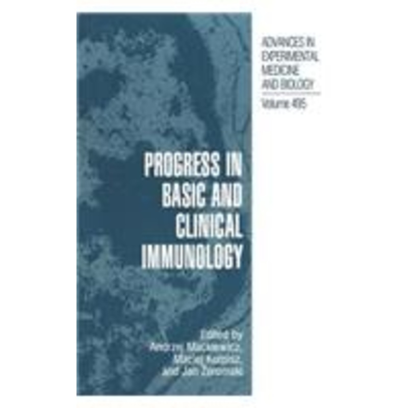 progress in basic and clinical immunology