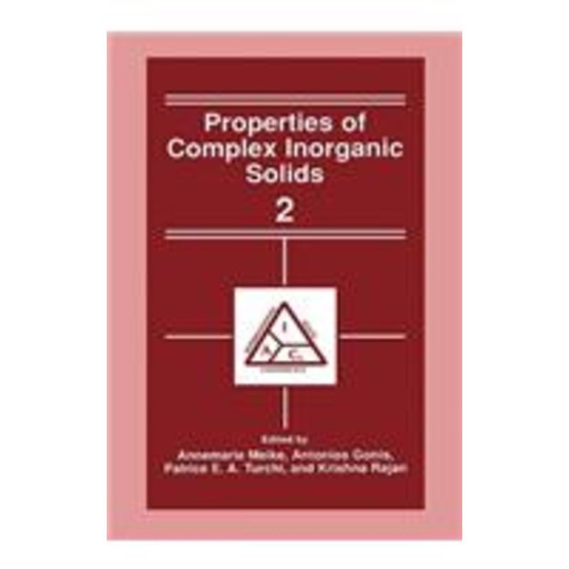 properties of complex inorganic solids 2