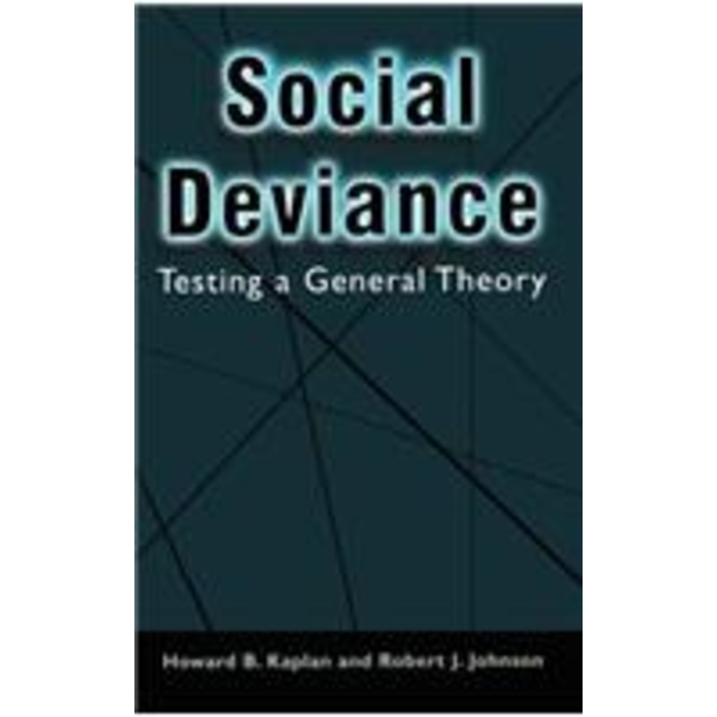 social deviance: testing a general theory