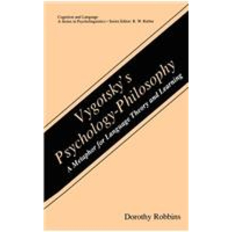 vygotsky’s psychology-philosophy: a metaphor for language theory and learning