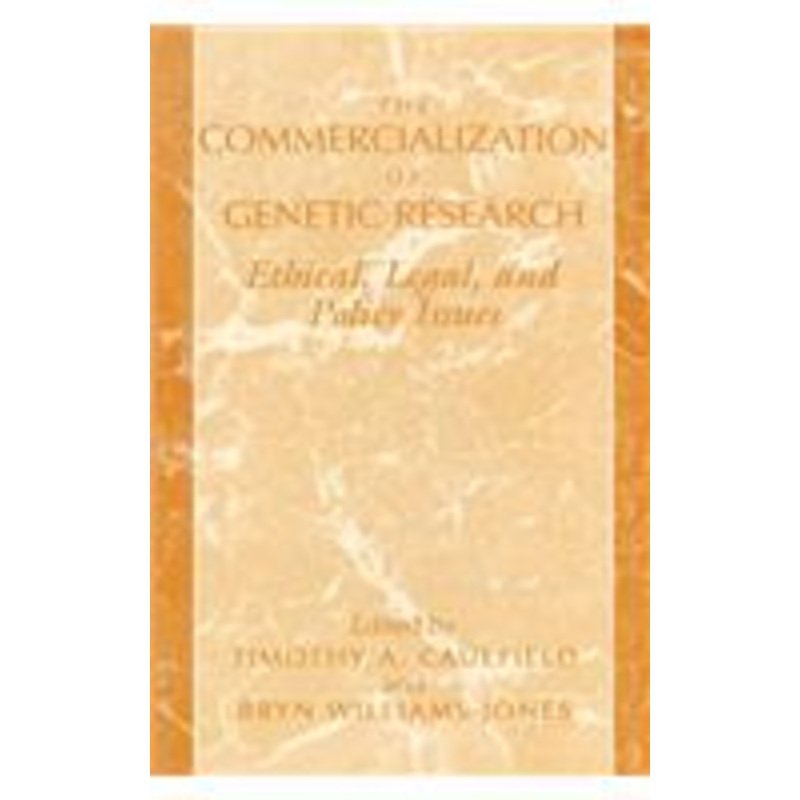commercialization of genetic research: ethical, legal, and policy issues