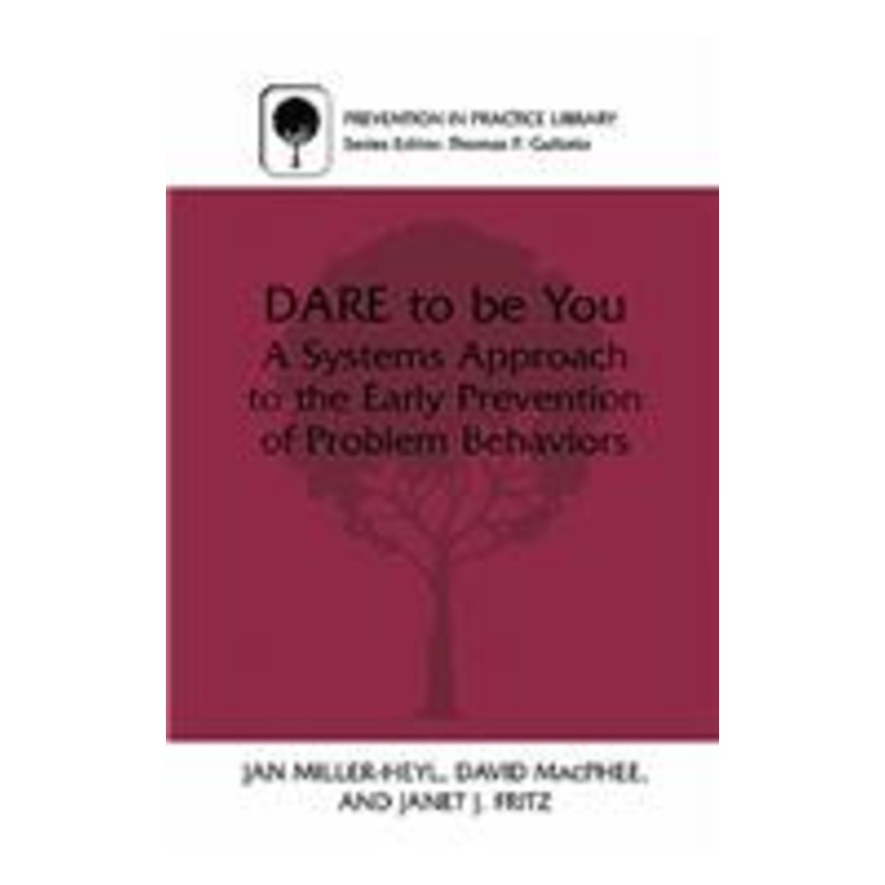 dare to be you: a systems approach to the early prevention of problem behaviors