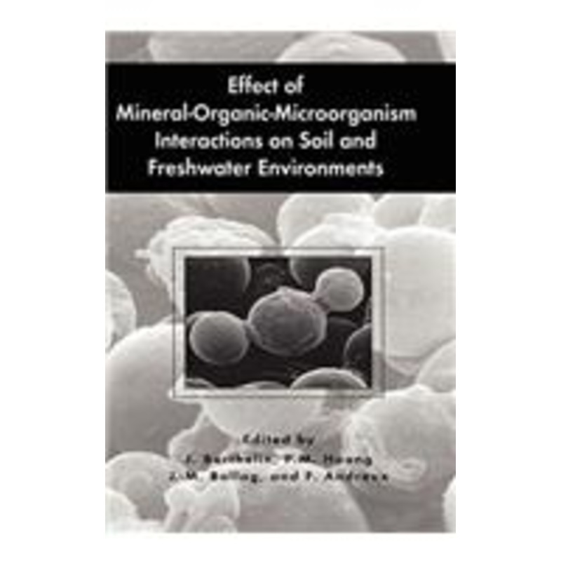 effect of mineral-organic-microorganism interactions on soil and freshwater environments
