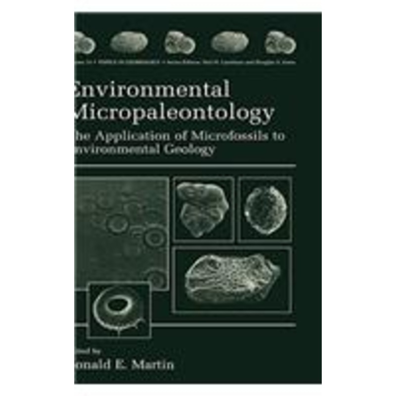 environmental micropaleontology: the application of microfossils to environmental geology