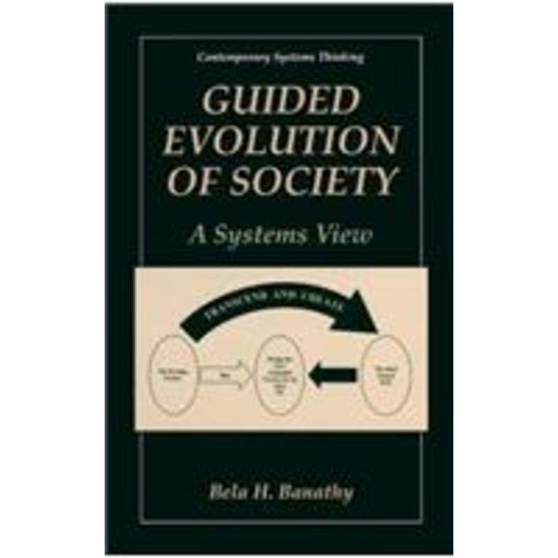 guided evolution of society: a systems view
